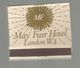 Tabac , Boite, Pochette D'ALLUMETTES, 2 Scans, Angleterre , LONDON , MAY FAIR HOTEL, 2 Scans - Matchboxes
