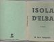 ISOLA D'ELBA - 16 REAL PHOTOGRAPHS IN BOOK FORM OF ELBA AND SURROUNDING AREAS - IN GOOD CONDITION - Other & Unclassified