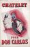 75- PARIS- PROGRAMME THEATRE CHATELET- LEHMANN- DON CARLOS- 1951-LOPEZ- GUETHARY-FERNAND SARDOU-MAARYELLE KREMPF-OPERA - Programme