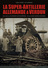 LA SUPER-ARTILLERIE ALLEMANDE À VERDUN - WWI - 1914-18 - Documents