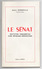Livret >  De GASTON MONNERVILLE  > LE SENAT Editions SERPIC Avec Dédicace Et Signature Pour Lucien Bénac Maire De CAHORS - Autres & Non Classés