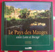 Le Pays Des Mauges Entre Loire Et Bocage. Boisleve Drouet Gabory. Siloë 1996. Superbes Photos - Pays De Loire