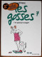 BD LES GOSSES - 7 - C'est Quand Qu'on Mange ?! - BE - Rééd. 2004 - Gosses, Les