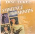 CD    Ambiance  Moods  "  Disc  Three  "     Avec  10  Titres - Otros & Sin Clasificación