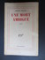 Robert Mallet - Une Mort Ambiguë - Essai - Renvoi D'auteur Et Lettre à L'att  Armand Salacrou - Gallimard - 1955 - - Livres Dédicacés