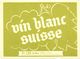 1506 - Suisse - Vin Blanc Suisse - Fr. 1.55 Le Litre - A Déduire Au Moin  5% D'escompte Ou De Ristourne - Voir Le Verso - Witte Wijn