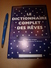 1960 DICTIONNAIRE Complet Des RÊVES (La Clef Des Songes)  ... Révélation De La Signification De 500 RÊVES - Autres & Non Classés