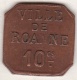 42 - LOIRE. La Ville De Roanne. 10 Centimes. Cuivre - Monetary / Of Necessity