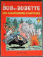 BD BOB ET BOBETTE - 110 - Les Champignons Chanteurs - Rééd. 1980 - Bob Et Bobette