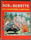 BD BOB ET BOBETTE - 110 - Les Champignons Chanteurs - Rééd. 1980 - Bob Et Bobette