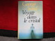 Voyage Dans Le Cristal (George Sand) éditions France Loisirs De 1981 - Autres & Non Classés