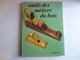 Edith Mannoni - Outils Des Métiers Du Bois - Editions Ch. Massin, 1986 - Autres & Non Classés