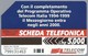 IT.- SCHEDA TELEFONICA. TELECOM ITALIA LIRE 5.000. Fondo Europeo Di Sviluppo Regionale F.E.S.R... 2 Scans - Openbare Reclame