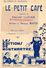 75-PARIS-PARTITION -LE PETIT CAFE-EDITIONS MONTMARTRE ET A LA TSF-T.S.F.-MARCEL LUCAS-GEORGES MATIS-RAYMOND SOUPLEX-COR - Partitions Musicales Anciennes