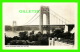 NEW YORK CITY, NY - GEORGE WASHINGTON BRIDGE -  ALFRED MAINZER - ACTUAL PHOTOGRAPH - - Bridges & Tunnels
