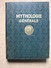 FELIX GUIRAND - MYTHOLOGIE GENERALE - LAROUSSE (COPYRIGHT 1935) - Encyclopédies