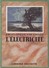 Encyclopédie Par L'image  Sciences  E  L'Electricité   - Librairie HACHETTE  Copyright 1927 - Enciclopedie