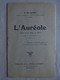 Ancien - Livret L'Auréole Pièce En 1 Acte En Vers De P. De Lagor (Dédicacé) 1921 - French Authors