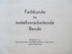 Schulbuch 1949 Fachkunde Für Metallverarbeitende Berufe. Europa Lehrmittel. Mit Vielen Abbildungen! Toll!! - Libri Scolastici