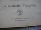 Delcampe - 2 Catalogues Disegni Lavore,  Muster, Patterns BRODERIE, Dentelle TENERIFFE DMC C1900 Naaien Kant Coudre SPain Espagne - Bricolage / Technique