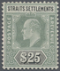 * Malaiische Staaten - Straits Settlements: 1904-10 KEVII. $25 Grey-green & Black, Wmk Mult Crown CA, - Straits Settlements