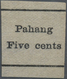 (*) Malaiische Staaten - Pahang: 1899 "Pahang/Five Cents" In Black On Plain Paper, Imperforated, Unused, - Pahang