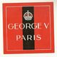 75 PARIS ETIQUETTE PUBLICITE HOTEL GEORGE V LOT DE 2 ETIQUETTES - Collections