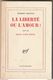 Robert Desnos LA LIBERTE OU L AMOUR Edit: GALLIMARD (bib 18) - Auteurs Classiques