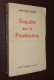 J.J. FRAPPA - ENQUETE SUR LA PROSTITUTION&lrm; - Flammarion  1937 - 1901-1940