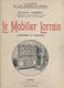 LORRAINE MEUSE MOSELLE VOSGES MEURTHE ET MOSELLE MOBILIER LORRAIN  40 PLANCHES PHOTOS DE MEUBLES ET INTERIEURS LORRAINS - Lorraine - Vosges