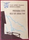 1949 CLUB ALPINO ITALIANO SEZIONE GORIZIA PROGRAMMA ESTIVO GITE SOCIALI / Timau Pontebba Sella Nevea Dogna Lussari - Programmi