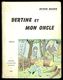 " Bertine Et Mon Oncle " D'Arthur MASSON -  Librairie VANDERLINDEN - Bruxelles - E.O. 1961. - Auteurs Belges