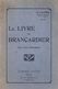 LE LIVRE DU BRANCARDIER GUERRE 1914 1918 POILU SERVICE SANTE CROIX ROUGE - 1914-18