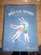 Ouvrage Unique Basket Ball Club Fontaine L'Evêque 1950 - Création Du Club De Basket Fontainois - Autres & Non Classés