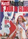 PARIS MATCH 2533 Du 23 JUILLET 1998 COUPE DU MONDE DE FOOTBALL / LE JOUR DE GLOIRE DU MONDIAL - 1950 - Today