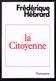 La Citoyenne - Frédérique Hébrard - 1985 - 298 Pages 20 X 14 Cm - Aventure