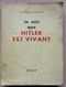 Livre- Je Sais Que Hitler Est Vivant - Ladislas SZABO - 1939-45