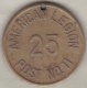 Jeton Token American Legion 25 (cent) Post No11 - Autres & Non Classés
