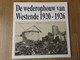 De Wederopbouw Van Westende 1920-1926  28blz - Westende
