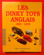 Livre En Coffret Les Dinky Toys Anglais 1931-1979 384 Pages Par Mike Et Sue Richardson Voitures Miniatures Jouets - Jouets Anciens