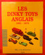 Livre En Coffret Les Dinky Toys Anglais 1931-1979 384 Pages Par Mike Et Sue Richardson Voitures Miniatures Jouets - Toy Memorabilia