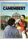 BD, La Fabuleuse Histoire Du Camembert, Par ROGER, De 1991, Fromagerie LEPETIT, 40 Pages, Fromage - Autres & Non Classés