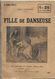 Fille De Danseuse Par Paul Dancray - Les Maîtres Du Roman Populaire N°310 Illustration : Starace ) - 1901-1940