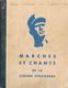 Marches Et Chants De La Légion Etrangère - Service Information Du Premier Régiment Etranger (Sidi-Bel-Abbès) - 1959 - French