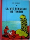 Pastiche / LA VIE SEXUELLE DE TINTIN édition Collector / Jan Bucquoy - Tintin