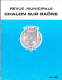 Revue Municipale 210 X 270 Mm, 36 Pages - Chalon S/Saône - Juin 1968 - Roger Lagrange, Maire, Député, Conseiller Général - Autres & Non Classés