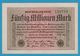 DEUTSCHES REICH 	50 Millionen Mark	01.09.1923	Serial# GD-40  129796	 P# 109f - 50 Millionen Mark