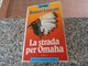 La Strada Per Omaha - Robert Ludlum - Actie En Avontuur