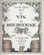 Le Vin De Bourgogne. La Côte D'Or. Camille Rodier. Edition 1920. L. Damidot, Editeur. Dijon. - 1901-1940