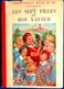 Saint-Marcoux - Les Sept Filles Du Roi Xavier - Rouge Et Or Souveraine - ( 1953 ) . - Bibliothèque Rouge Et Or